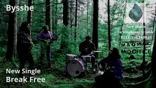 Bysshe - Break Free (Official)