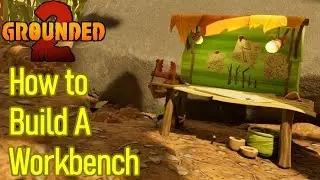 Grounded 2 workbench guide, how to build a workbench and get grass planks