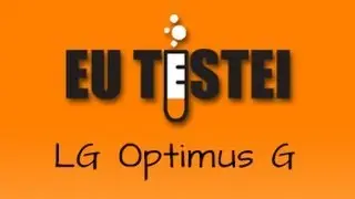 Smartphone LG Optimus G E977 - Resenha Brasil
