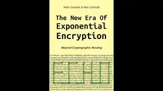 Kryptographie: Beyond Cryptographic Routing: Echo Protokoll & Era of Exponential Encryption |deutsch