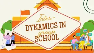 Inter-group Dynamics in School || Julia Demello