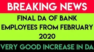 FINAL DA FOR BANK EMPLOYEES FROM FEB 2020