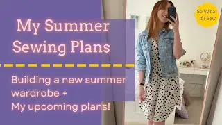 My May & June Sewing Plans with So What If I Sew