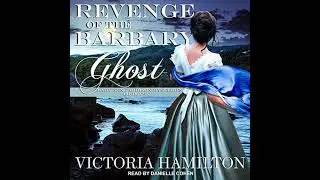 Revenge of the Barbary Ghost by Victoria Hamilton | Full Audiobook
