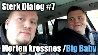 STERK DIALOG #7 (SHORT) MORTEN KROSSNES - BIG BABY OG STRONGMANKNUT