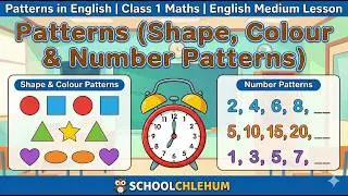 Patterns in English for Class 1 Maths | Shape, Colour & Number Patterns | English Medium Lesson
