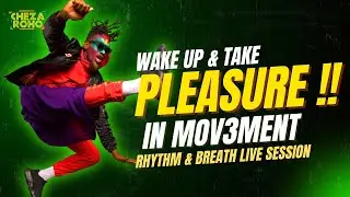 Cheza Roho - Wake Up & Take Pleasure in Movement - [Rhythm & Breath Live Sessions ]#ChezaRoho