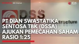 PT Dian Swastatika Sentosa Tbk (DSSA) Ajukan Pemecahan Saham Rasio 1:25 | 2ND SESSION CLOSING