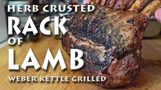 Herb Crusted Rack of Lamb recipe best with Weber Kettle charcoal grill