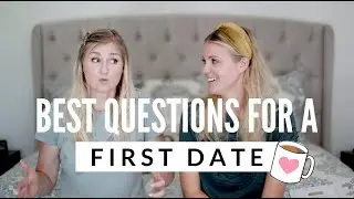 3 Must Ask Questions on a FIRST DATE | Girl Defined