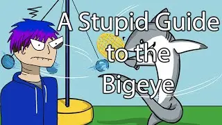 A Stupid Guide to the Bigeye (Depth Guide)