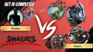 Shades: Shadow Fight Roguelike || ACT IV Completed, Wasp, Assassin, and Nebiri!
