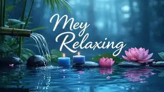🌿💦Relaxing Music for Study, Work & Meditation | Calm & Focus