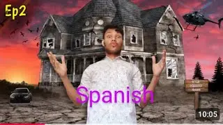 Official Haunted house part 2 movie episode -2  in Hindi, English, Spanish audio all language upload