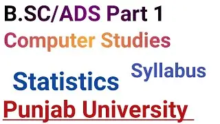 B.SC/ADS Part 1 Computer Studies outline Statistics outline 2022|syllabus 2022|Punjab University