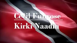 Cecil Funrose - Kirki Naadin (Classic Chutney)