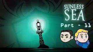 Let's Play Sunless Sea Gameplay - 11 
