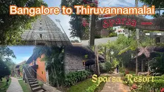 Bangalore To Thiruvannnamalai |Travel Vlog | Sparsa Resort | Resort Stay