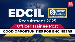 EDCIL Recruitment 2025 | Officer Trainee Vacancy for Engineers | Golden Govt Job Opportunity!