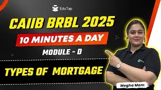 CAIIB BRBL 2025 Free Online Classes | Types of  Mortgage | CAIIB BRBL Important Topic | CAIIB EduTap