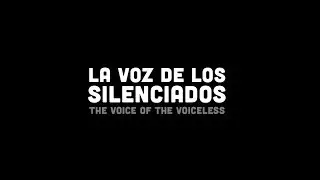 La Voz De Los Silenciados (Voice of the Voiceless) Trailer