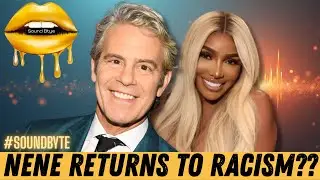 #SoundByte Nene Leakes Returns Back to Racism??