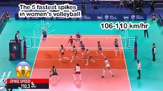 The 5 Fastest Spike in Women’s Volleyball | Over 106 kmh