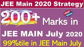 JEE Main 2020 strategy 😨| How to score 200+ Marks in Jee main | ⚡️ How to score 99%tile in Jee main