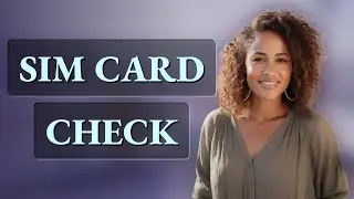How Can You Quickly Verify If Your SIM Card Is Deactivated?