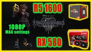 Kingdom Hearts 3 tested on RX 580 8GB + Ryzen 5 1600 Highest Settings 1080P