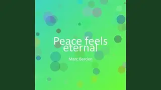 Peace feels eternal
