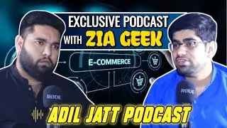 Exclusive Podcast With Zia Geek  | Adil Jatt Podcast