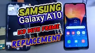 Samsung Galaxy A10 | LCD With Frame Replacement.