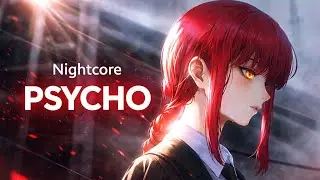 Nightcore &ndash; Psycho | Villain Energy