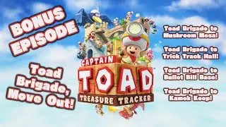 Captain Toad Treasure Tracker: Bonus - Toad Brigade, Move Out!