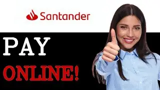 Advanced Guide To Santander Credit Card Payment (2025)