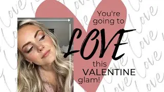 Valentine Glam!