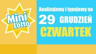 Mini Lotto - statystyka oraz typowanie na DZISIAJ, 29 grudnia - CZWARTEK