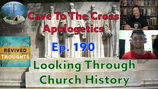 Looking Through Church History - Ep.190 - Troy Fraiser From Revived Thoughts Interview - Part 2