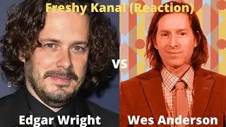 WHOSE MOVIES ARE BETTER!!!??? Edgar Wright vs Wes Anderson | Rap Battle | @FreshyKanal | |Reaction|