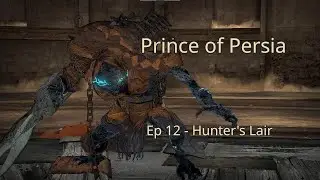 Prince of Persia (2008) | 100% | Ep. 12 Hunter's Lair