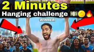 2 Minutes Hanging challenge 💵 Win Cash prize 2000₹