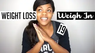 WEIGHT LOSS WEIGH IN 19 | KEILA KETO