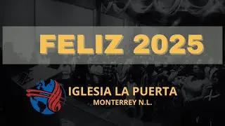 FELIZ 2025 VIDEO - IGLESIA LA PUERTA