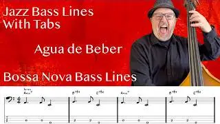 Latin Jazz Bass Lines With Tabs: Bossa Nova Tutorial On &Aacute;gua de Beber By Ant&ocirc;nio Carlos Jobim