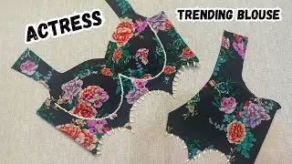 Actress Blouse Design | Actress Blouse Design Cutting and Stitching | Actress Blouse Cutting