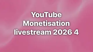 YouTube monetisation|livestream 2026 4