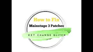 Mainstage 3 Key Change Glitch FIX!!!