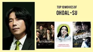 Oh Dal-su Top 10 Movies of Oh Dal-su| Best 10 Movies of Oh Dal-su