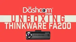 Thinkware FA200 1CH or 2CH WiFi Dashcam | Unboxing & Sample Footage